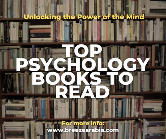 Unlocking the Power of the Mind: Top Psychology Books to Read - Breeze Arabia