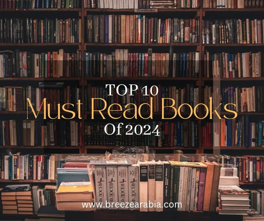 Unleash Your Inner Bibliophile: Must-Read Books in 2024 - Breeze Arabia